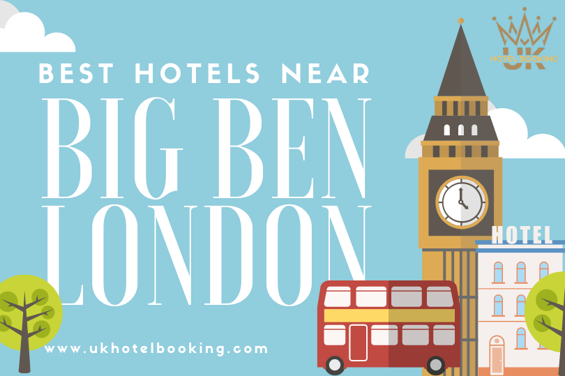 Stay in Style: Best Hotels Near Big Ben London