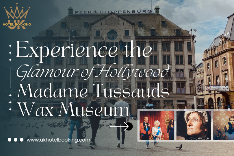 Experience the Glamour of Hollywood at Madame Tussauds Wax Museum