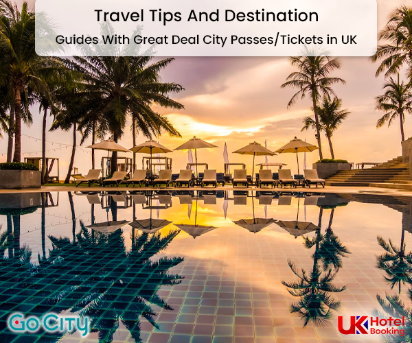 Go City - Travel Tips And Destination Guides With Great Deal City Passes/Tickets in UK