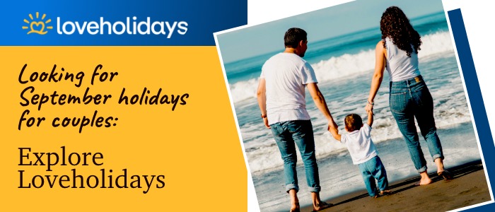 Looking for September holidays for couples: Explore Loveholidays