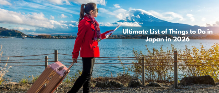 Ultimate List of Things to Do in Japan in 2026