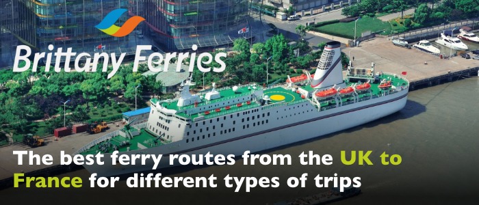 The best ferry routes from the UK to France for different types of trips